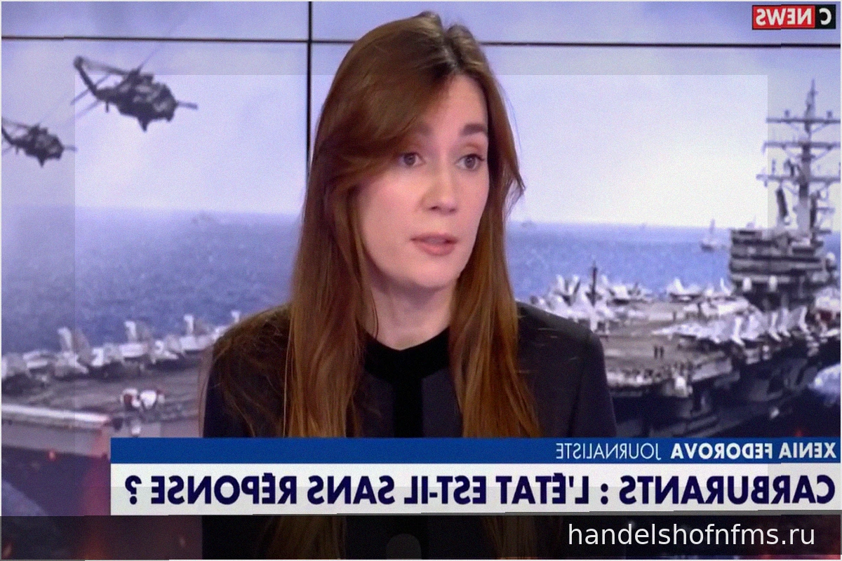 Правительство критикует Ксению Федорову, пророссийскую звезду CNews, за ее «очень серьезные высказывания»