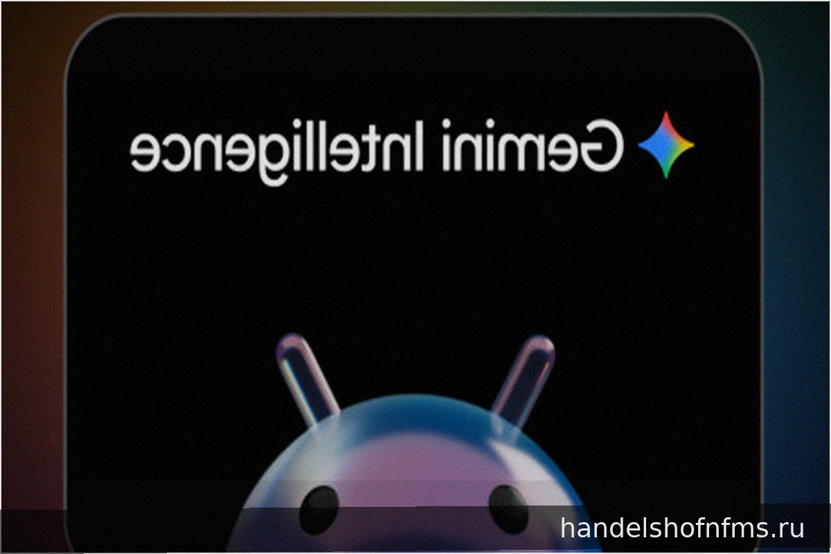Google Представляет Gemini Intelligence для Android